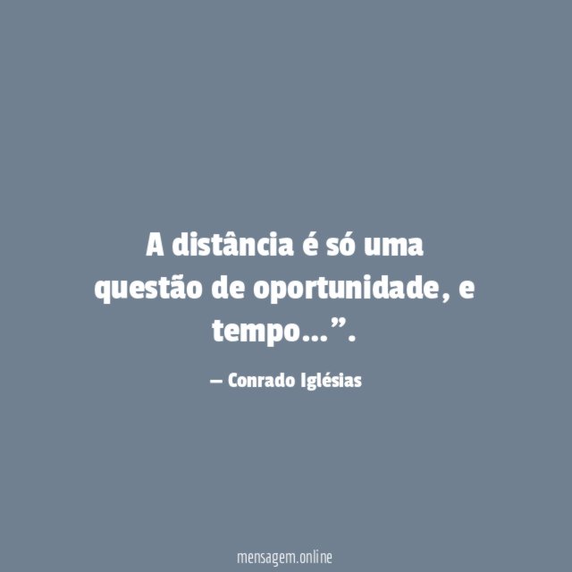 A distância é só uma questão de oportunidade