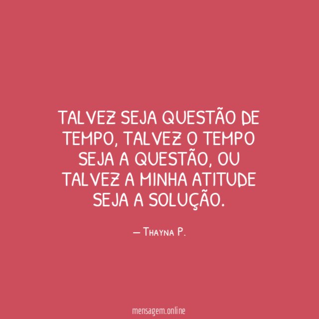 Talvez seja questão de tempo