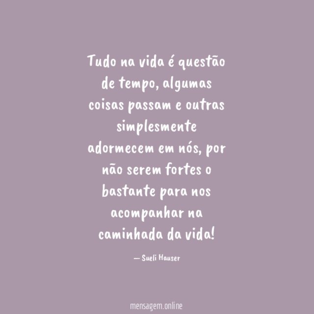 Tudo na vida é questão de tempo