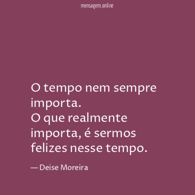 O tempo nem sempre importa