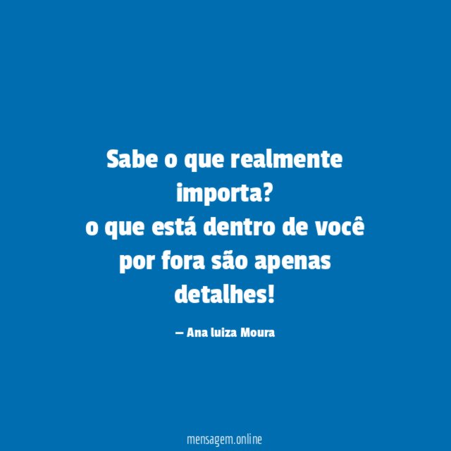 Sabe o que realmente importa