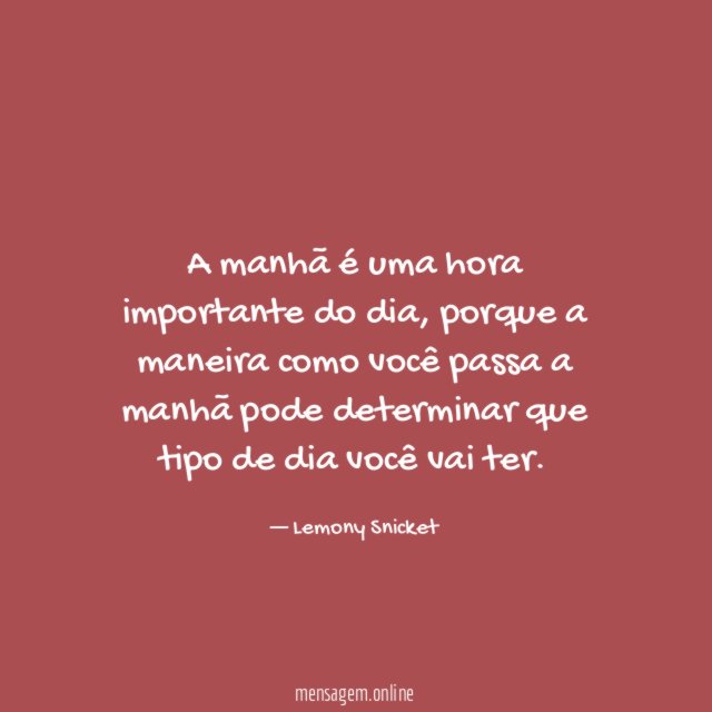 A manhã é uma hora importante do dia