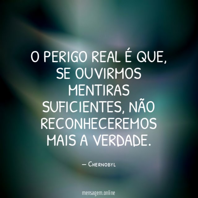 O perigo real é que