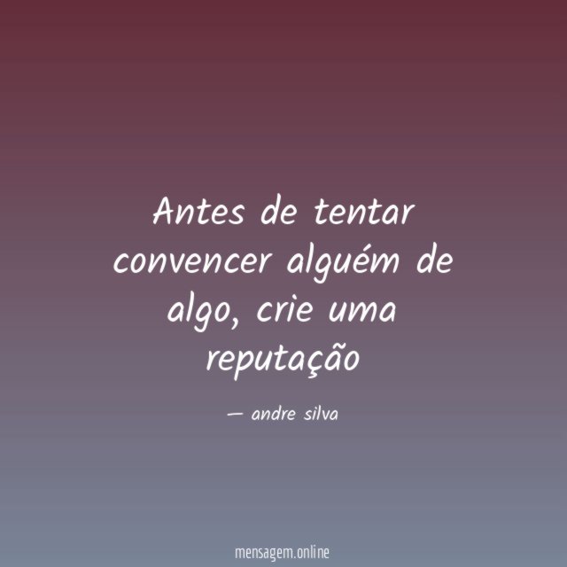 Antes de tentar convencer alguém de algo