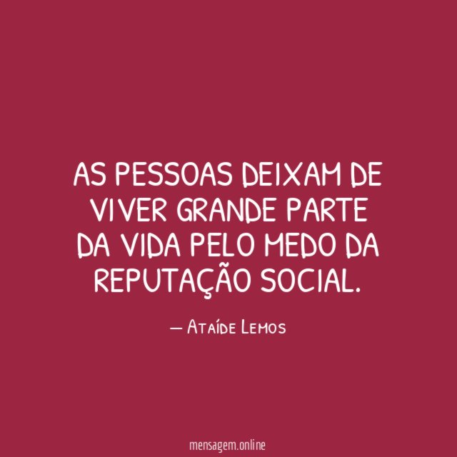 As pessoas deixam de viver grande parte da