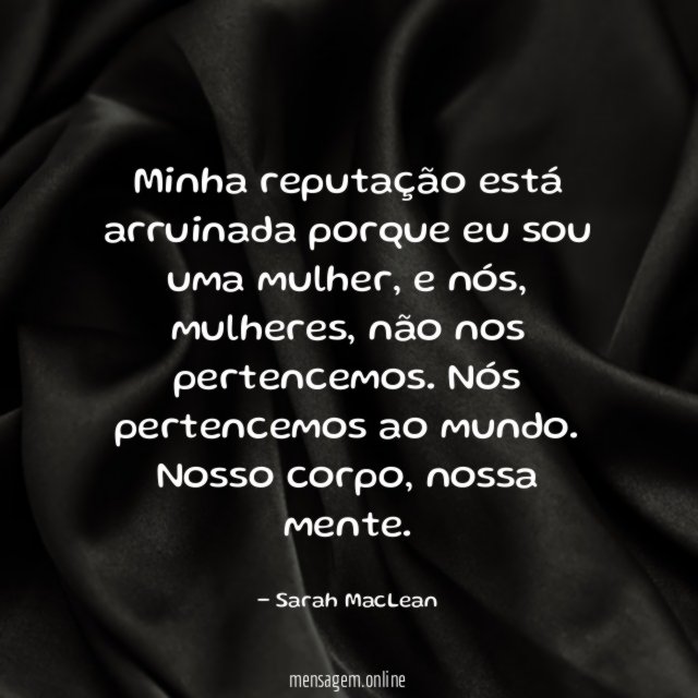 Minha reputação está arruinada porque eu sou uma mulher