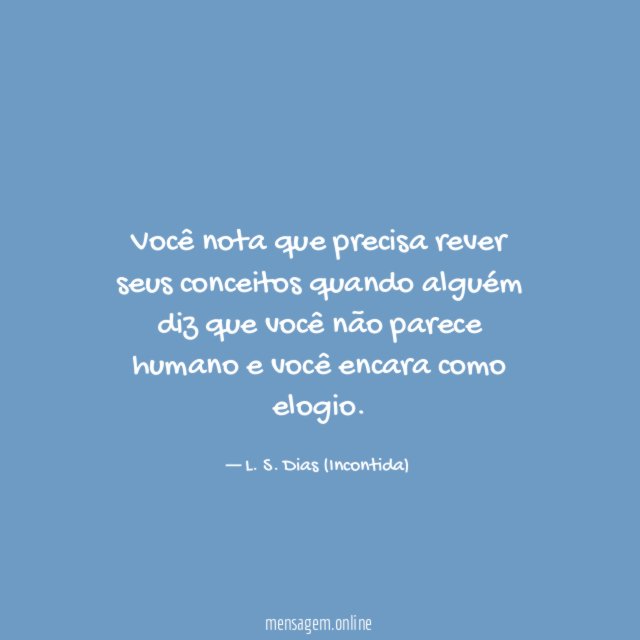 Você nota que precisa rever seus conceitos quando
