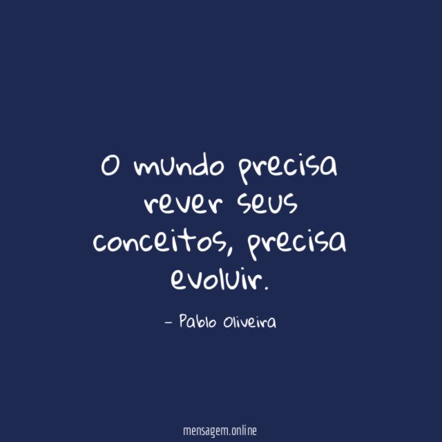 O mundo precisa rever seus conceitos