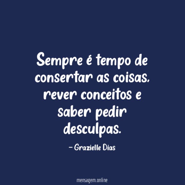 Sempre é tempo de consertar as coisas