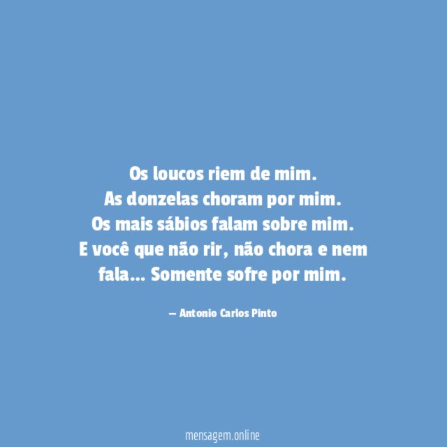 Os loucos riem de mim