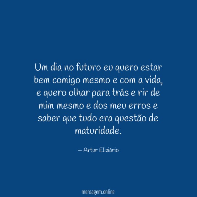 Um dia no futuro eu quero estar bem