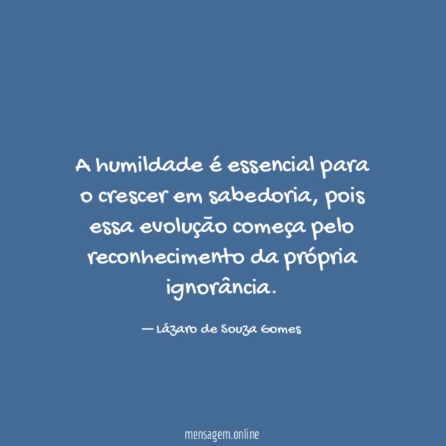 A humildade é essencial para o crescer em sabedoria