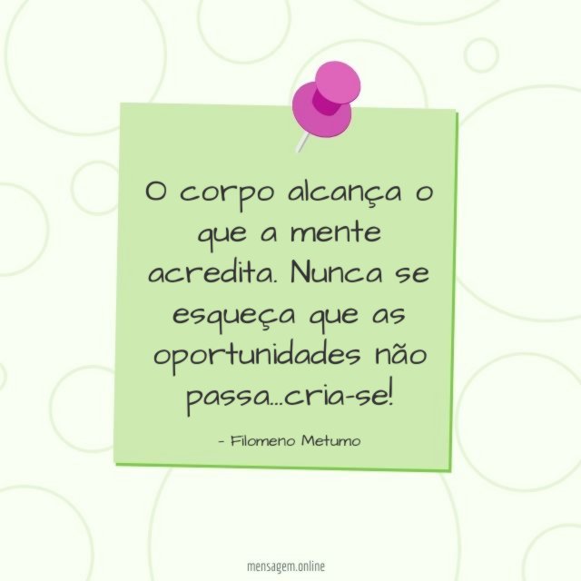 O corpo alcança o que a mente acredita
