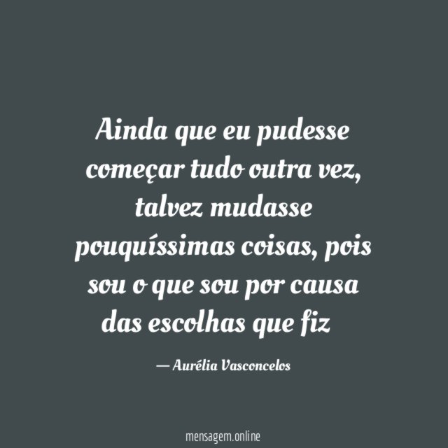 Ainda que eu pudesse começar tudo outra vez