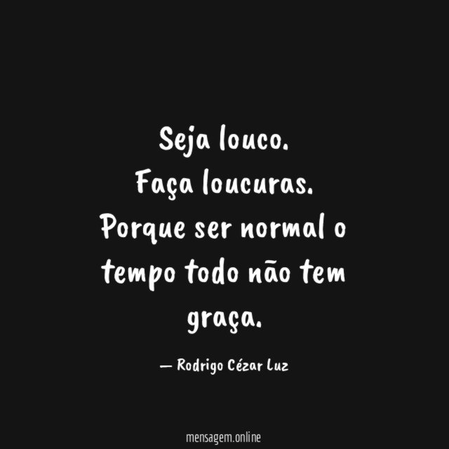 Seja louco