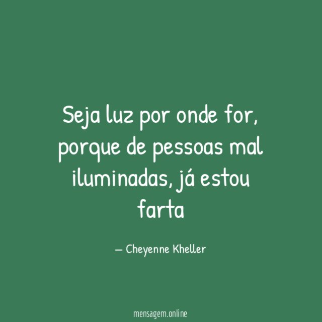 Seja luz por onde for