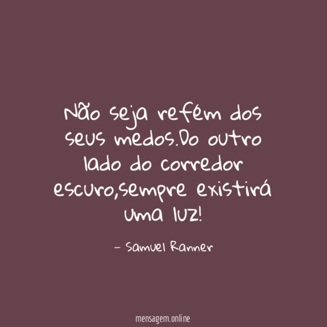 Não seja refém dos seus medos