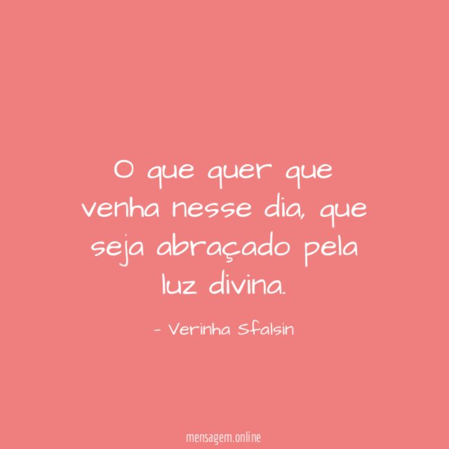 O que quer que venha nesse dia