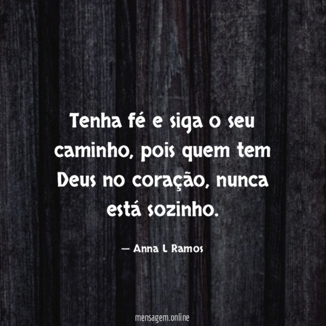 Tenha fé e siga o seu caminho