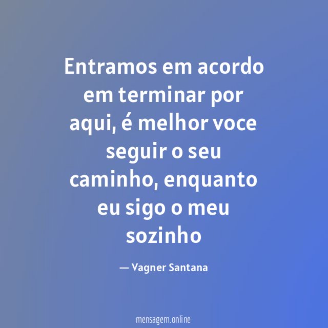 Entramos em acordo em terminar por aqui