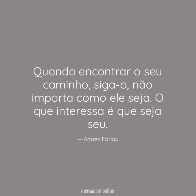 Quando encontrar o seu caminho