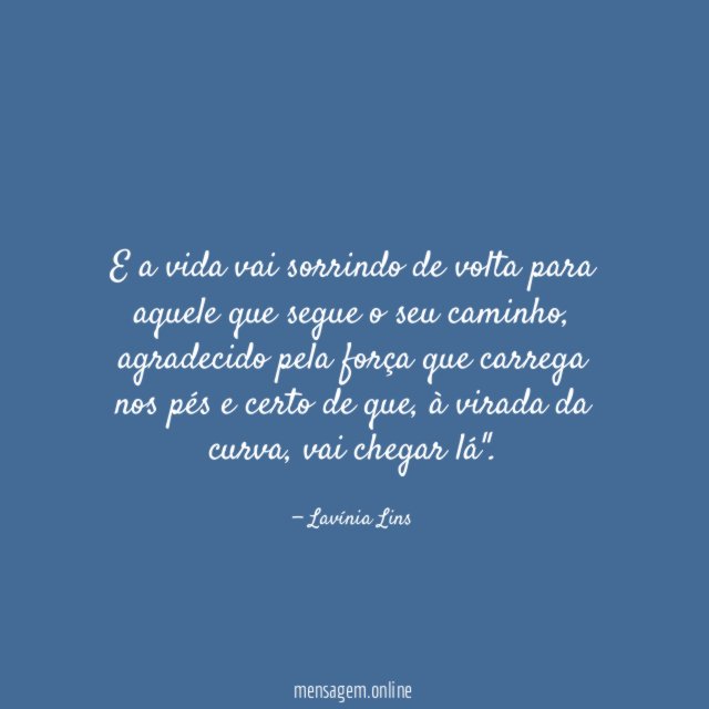 E a vida vai sorrindo de volta para