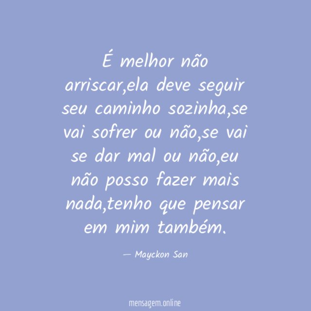 É melhor não arriscar
