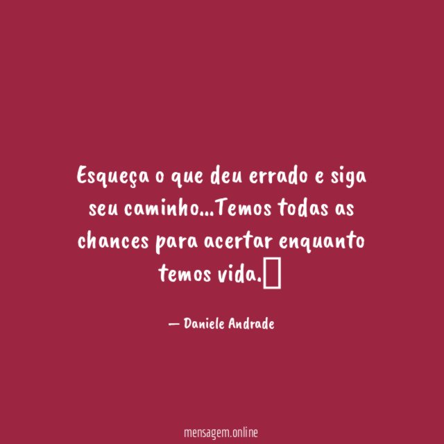 Esqueça o que deu errado e siga seu caminho