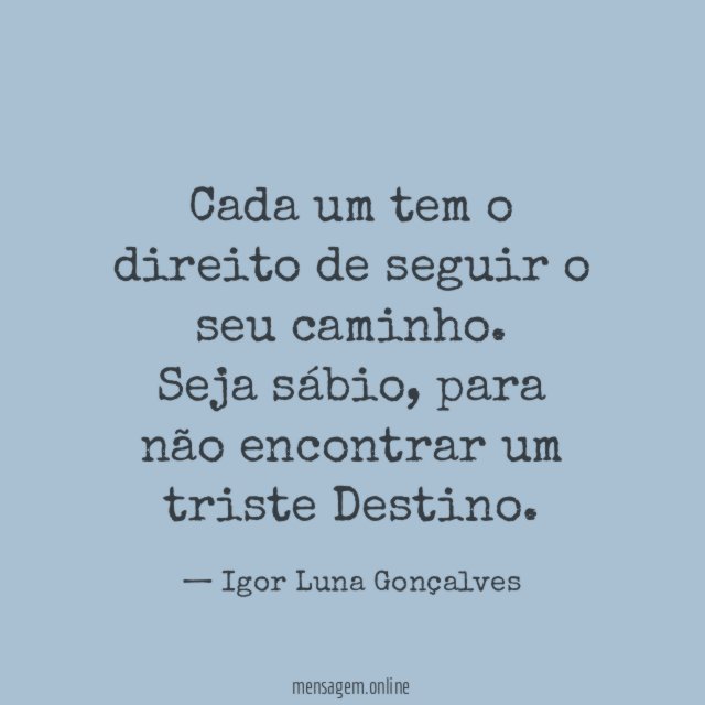 Cada um tem o direito de seguir o seu caminho