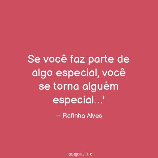 Se você faz parte de algo especial