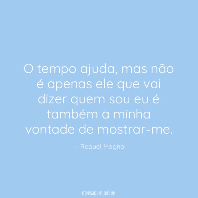 O tempo ajuda