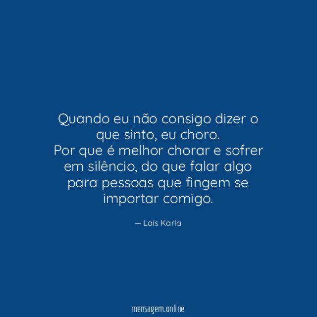 Quando eu não consigo dizer o que sinto