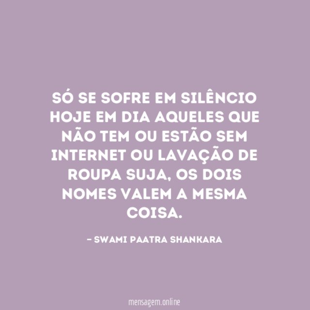 Só se sofre em silêncio hoje em dia