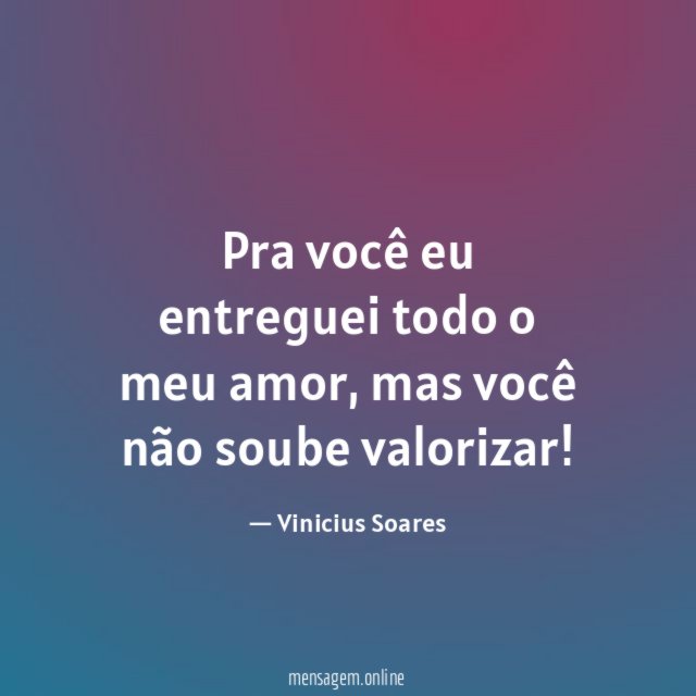 Pra você eu entreguei todo o meu amor