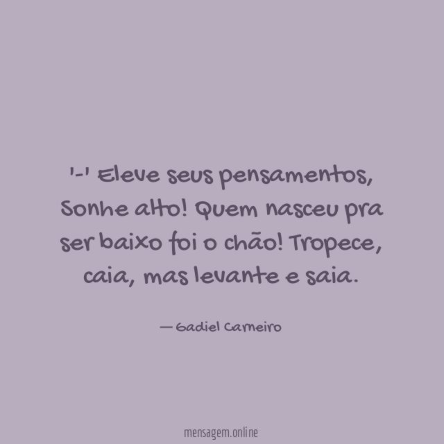 -' Eleve seus pensamentos