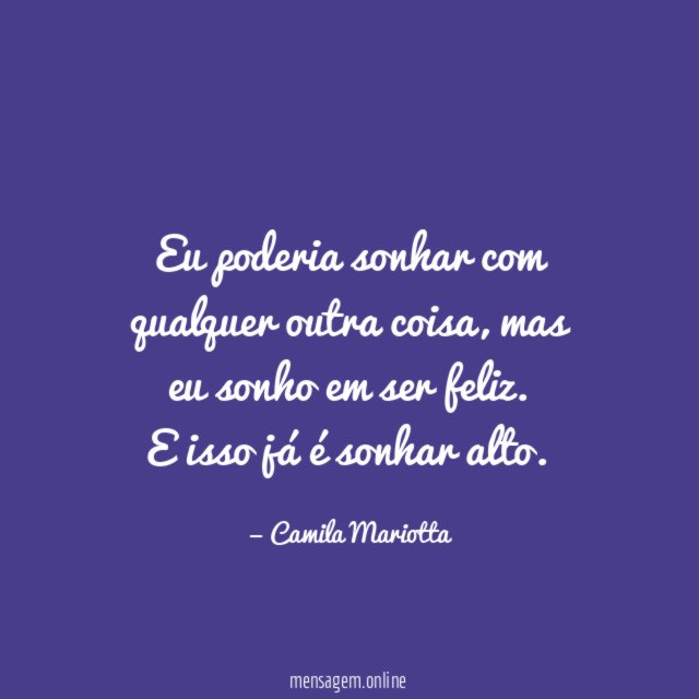 Eu poderia sonhar com qualquer outra coisa