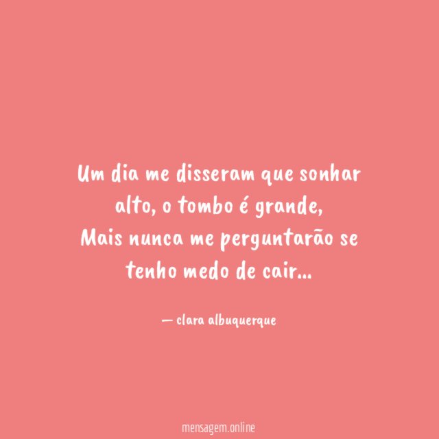 Um dia me disseram que sonhar alto