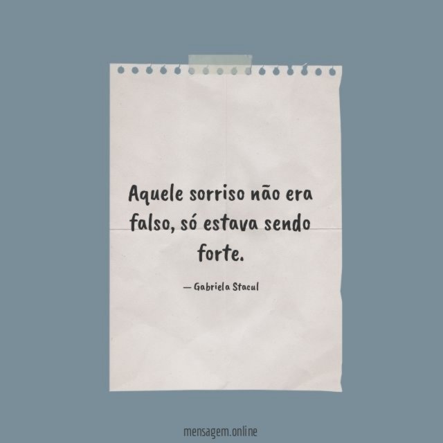 Aquele sorriso não era falso