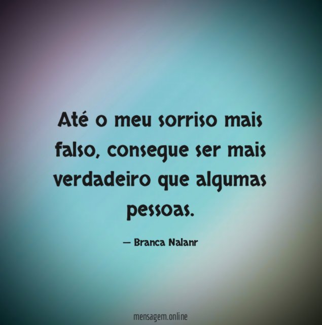 Até o meu sorriso mais falso