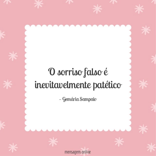 O sorriso falso é inevitavelmente patético"