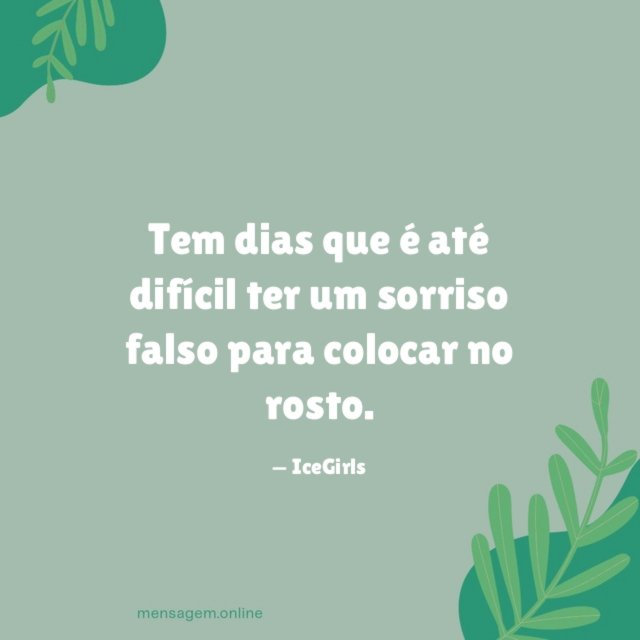 Tem dias que é até difícil ter um