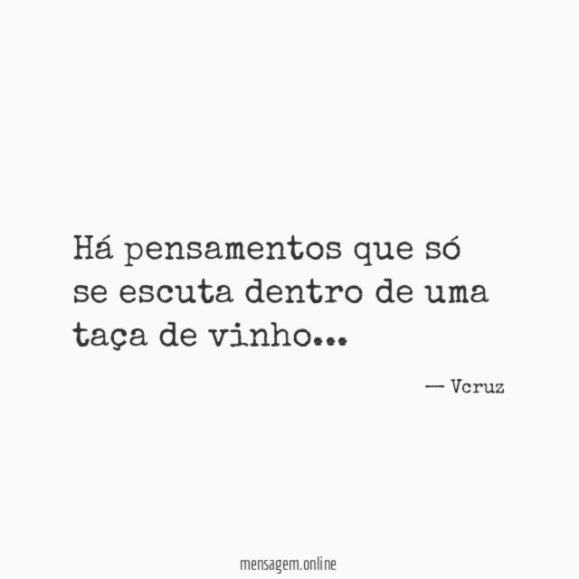 Há pensamentos que só se escuta dentro de