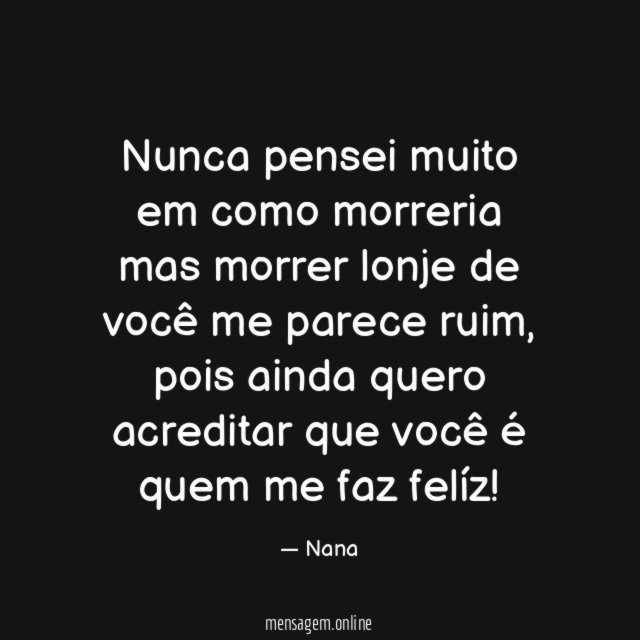 Nunca pensei muito em como morreria mas morrer