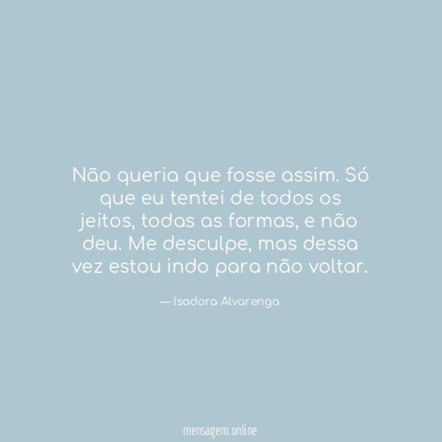 Não queria que fosse assim