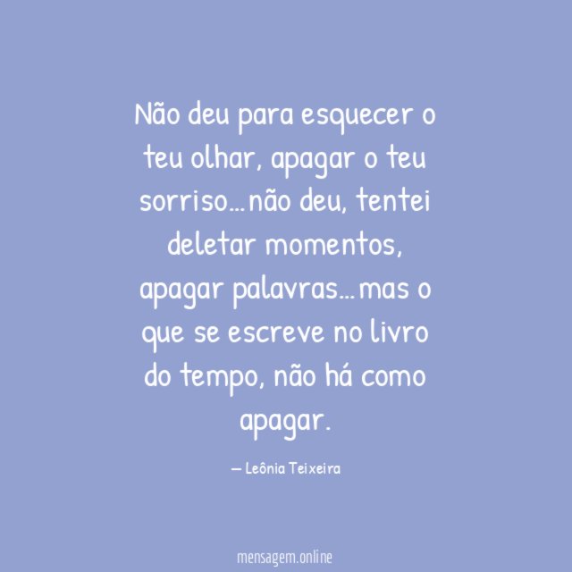 Não deu para esquecer o teu olhar