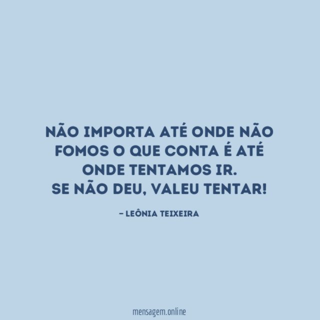 Não importa até onde não fomos o que