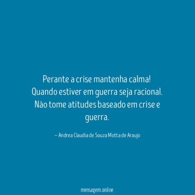 Perante a crise mantenha calma