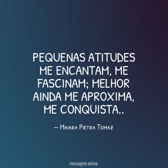 Pequenas atitudes me encantam