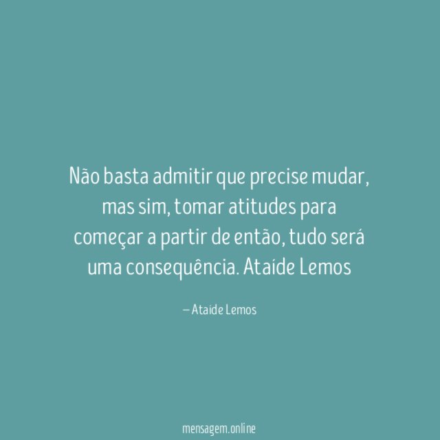 Não basta admitir que precise mudar