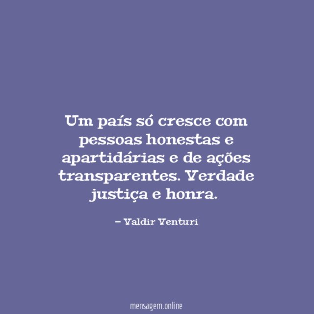 Um país só cresce com pessoas honestas